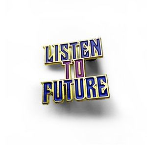 Pin Drop LISTEN TO FUTURE purple gold enamel pin